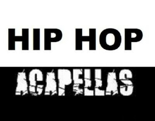 Product picture Hip Hop A cappellas Old school Rap Vocals House Trapstep Dub